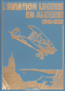 301-L'AVIATION LEGERE EN ALGERIE 1945-1962
